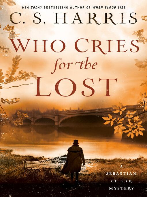 Title details for Who Cries for the Lost by C. S. Harris - Wait list